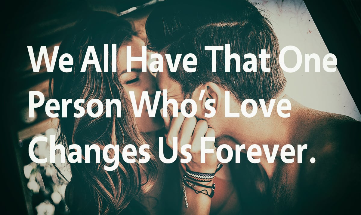 We All Have That One Person Who’s Love Changes Us Forever – Awareness Act